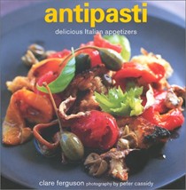 Antipasti: Delicious Italian Appetizers