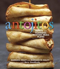 Antojitos: Festive and Flavorful Mexican Small Plates