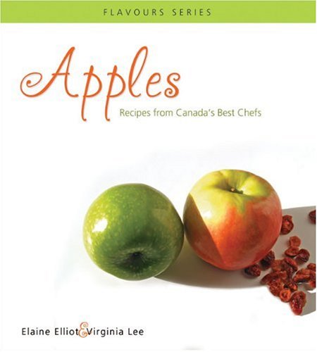 Apples: Recipes from Canada's Best Chefs