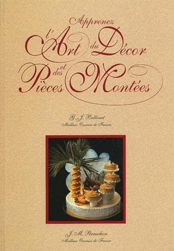 Apprenez l'Art de Decor et des Pièces Montées