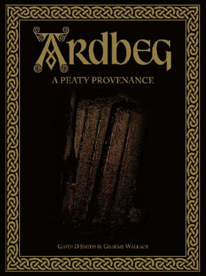 Ardbeg: A Peaty Provenance