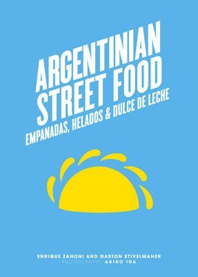 Argentinian Street Food: Empanadas, Helados and Dulce de Leche