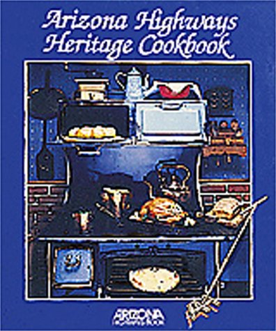 Arizona Highways Heritage Cook Book