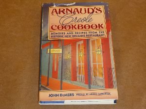 Arnaud's Creole Cook Book: Recipes and Memoirs from the Historic New Orleans Restaurant