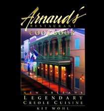 Arnaud's Restaurant Cookbook: New Orleans Legendary Creole Cuisine