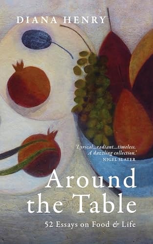 Around the Table - 52 Essays on Food & Life