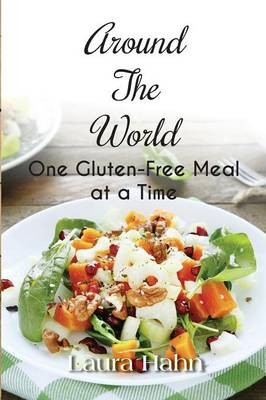 Around the World, One Gluten-Free Meal at a Time