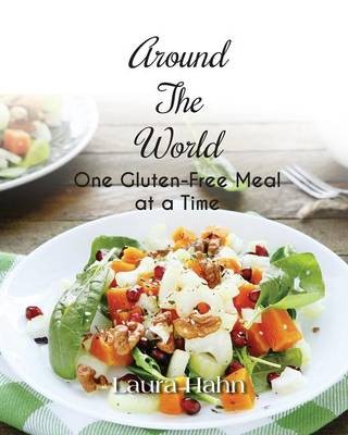 Around the World, One Gluten-Free Meal at a Time