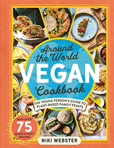 Around the World Vegan Cookbook: Green, global feasts for young cooks