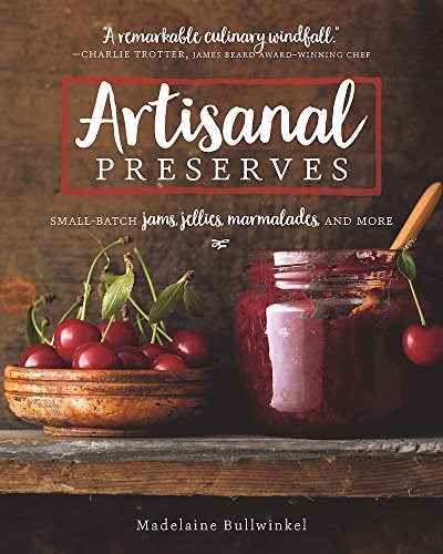 Artisanal Preserves / Gourmet Preserves Chez Madelaine:: Small-Batch Jams, Jellies, Marmalades, and More