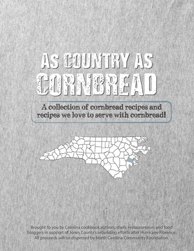 As Country As Cornbread: A Collection of Cornbread Recipes and Recipes We Love to Serve with Cornbread