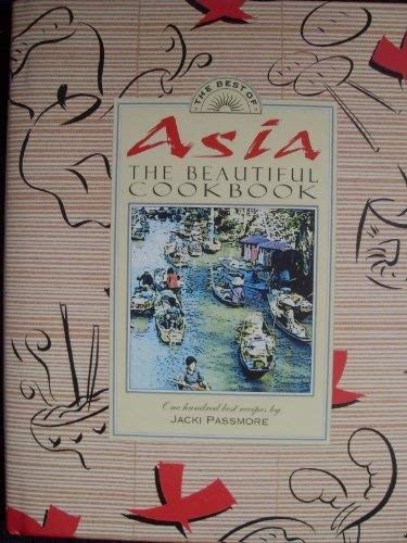 Asia The Beautiful Cookbook