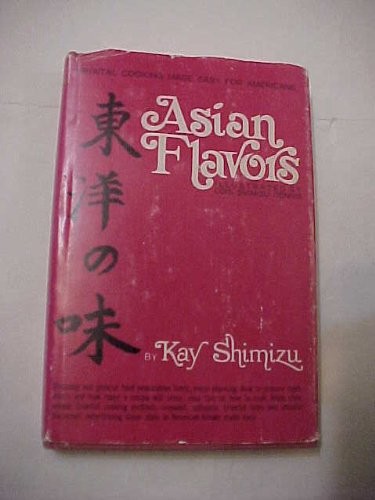 Asian Flavors: Oriental Cooking for Americans