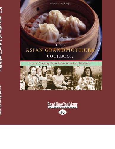Asian Grandmothers Cookbook (1 Volume Set): Home Cooking from Asian American Kitchens