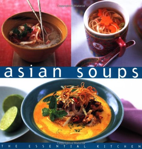 Asian Soup: The Essential Kitchen Series
