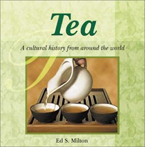 Astonishing Facts About Tea: A Cultural History from Around the World