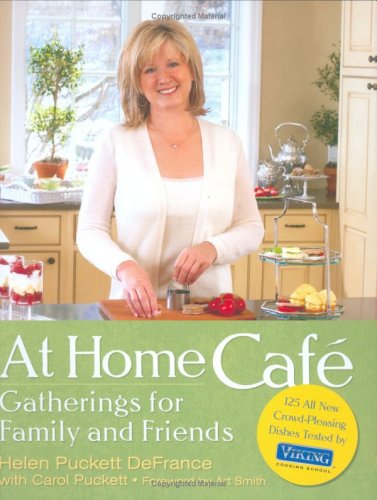 At Home Café: Gatherings for Family and Friends