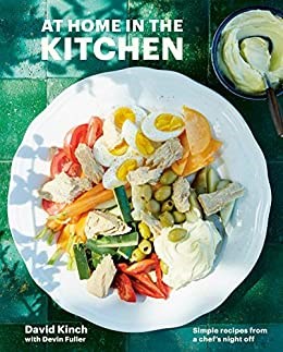 At Home in the Kitchen: Simple Recipes from a Chef's Night Off