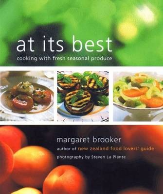 At Its Best: Cooking with Fresh Seasonal Produce