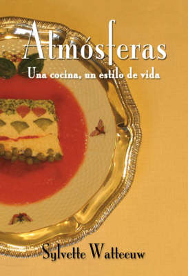 Atmosferas, Una Cocina, Un Estilo De Vida