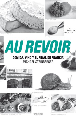 Au Revoir Comida, Vino y El Final de Francia