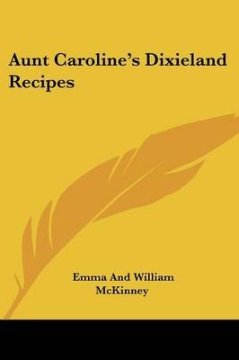 Aunt Caroline's Dixieland Recipes