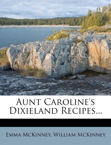 Aunt Caroline's Dixieland Recipes...