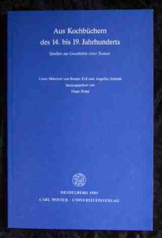 Aus Kochbuchern Des 14. Bis 19. Jahrhunderts: Quellen Zur Geschichte E. Textart