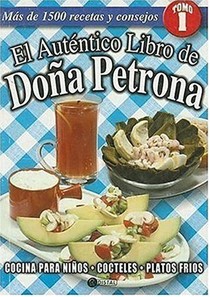 Autentico Libro de Dona Petrona, El Tomo I