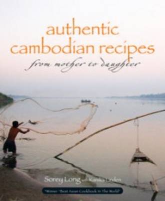 Authentic Cambodian Recipes: From Mother to Daughter