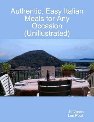 Authentic, Easy Italian Meals for Any Occasion