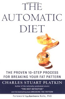 Automatic Diet: The Proven 10-Step Process For Breaking Your Fat Pattern