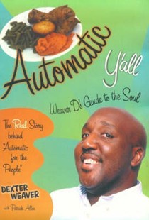 Automatic Y'all: Weaver D's Guide to the Soul