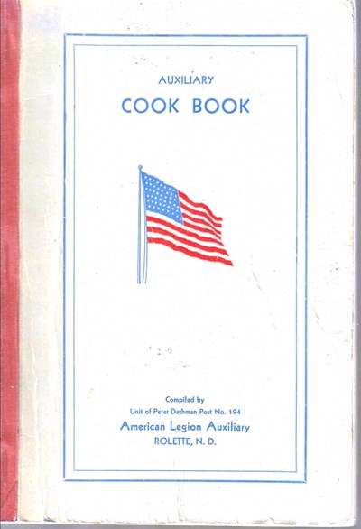 Auxiliary Cook Book: Unit of Peter Dethman Post No. 194