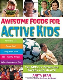 Awesome Food For Active Kids: The Abcs of Eating For Energy And Health