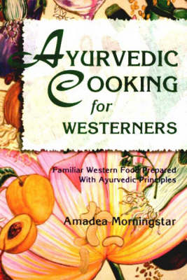 Ayurvedic Cooking for Westerners