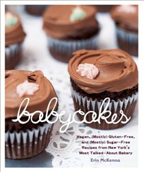 BabyCakes: Vegan, (Mostly) Gluten-Free, and (Mostly) Sugar-Free Treats from New York's Most Talked About Bakery