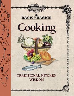 Back to Basics: Cooking - Traditional Kitchen Wisdom
