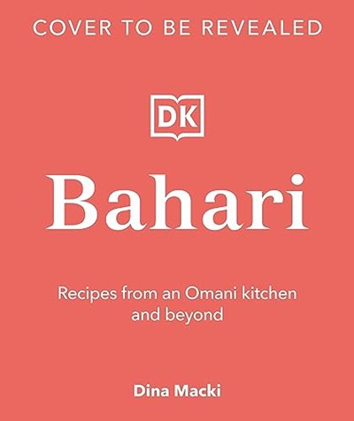 Bahari: Recipes From an Omani Kitchen and Beyond