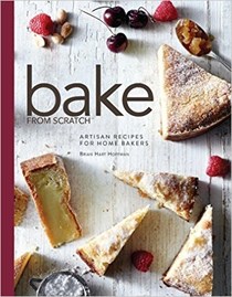 Bake from Scratch: Artisan Recipes for Home Bakers