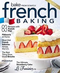 Bake from Scratch Magazine Special Issue: French Baking (2021)
