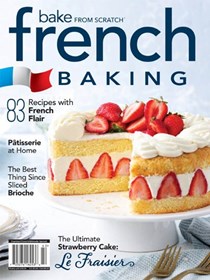 Bake from Scratch Magazine Special Issue French Baking (2024): Reissue of 2021 Edition