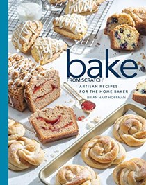 Bake from Scratch, Volume Four: Artisan Recipes for the Home Baker