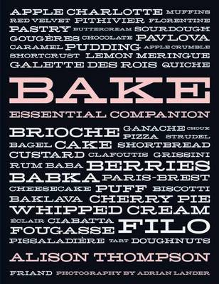 Bake: The Essential Companion
