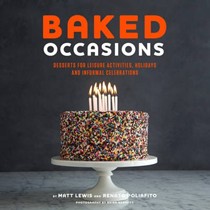Baked Occasions: Desserts for Leisure Activities, Holidays, and Informal Celebrations