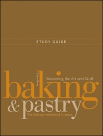 Baking and Pastry, 2nd Edition: Mastering the Art and Craft Study Guide