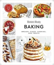 Baking: Breads, Cakes, Cookies, and Treats