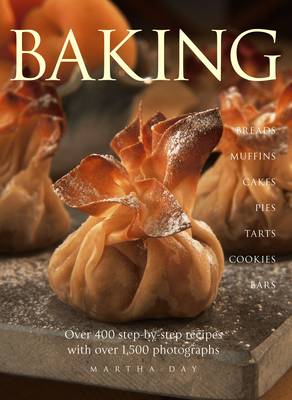 Baking: Breads, Muffins, Cakes, Pies, Tarts, Cookies and Bars, Over 400 Step-by-step Recipes