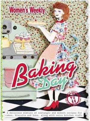 Baking Day: A Delicious Mixture of Nostalgic and Modern Day Recipes