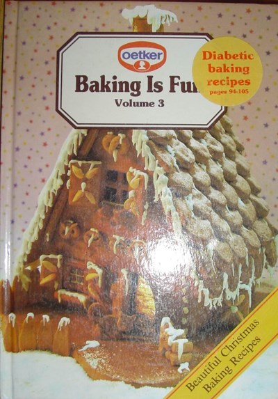 Baking Is Fun: Volume 3: Diabetic Baking Recipes
